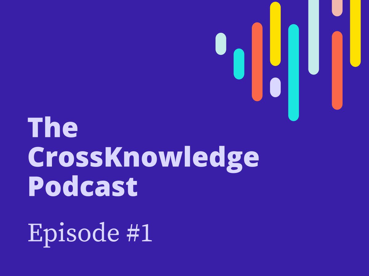 The Crossknowledge Podcast Episode 1 header